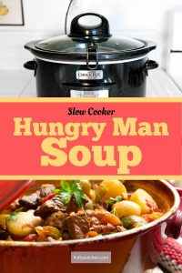 Slow Cooker Hungry Man Soup