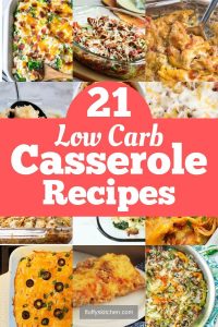 21 Low Carb Casserole Recipes