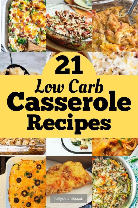 21 Low Carb Casserole Recipes