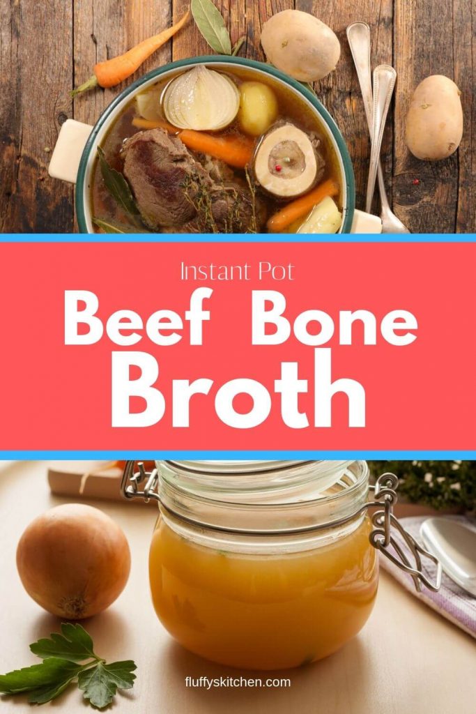 Instant Pot Beef Bone Broth Fluffy's Kitchen