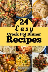 24 Easy Crock Pot Dinner Recipes