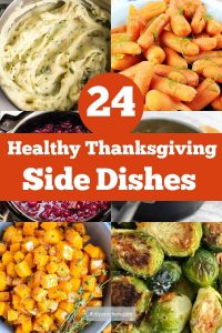 24 Healthy Thanksgiving Side Dish Recipes