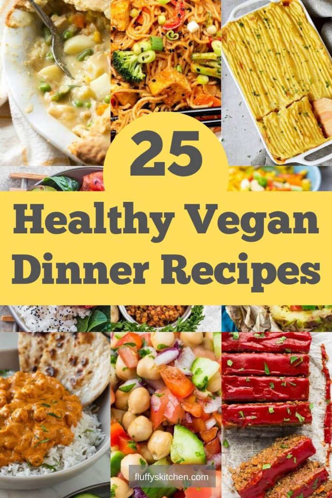 25 Healthy Vegan Dinner Recipes - Fluffy's Kitchen