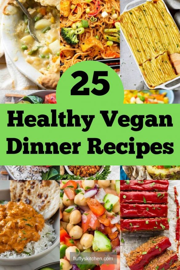 25 Healthy Vegan Dinner Recipes