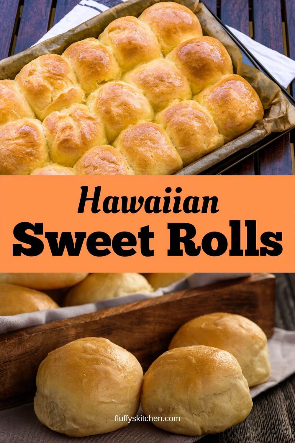 Hawaiian Sweet Rolls - Fluffy's Kitchen