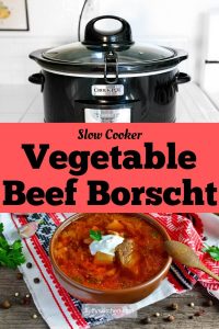 Slow Cooker Vegetable Beef Borscht