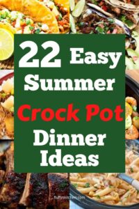 22 Easy Summer Crock Pot Dinner Ideas - Fluffy's Kitchen